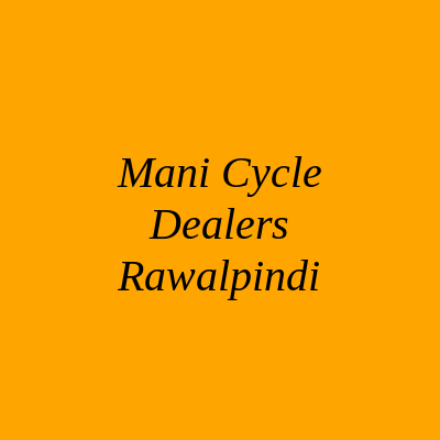 Mani Cycle Dealers Rawalpindi