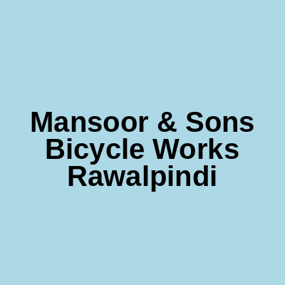 Mansoor & Sons Bicycle Works Rawalpindi
