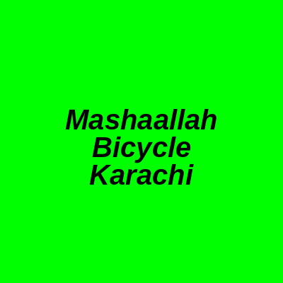MashaAllah Bicycle Karachi