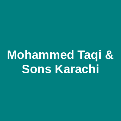 Mohammed Taqi & Sons Karachi