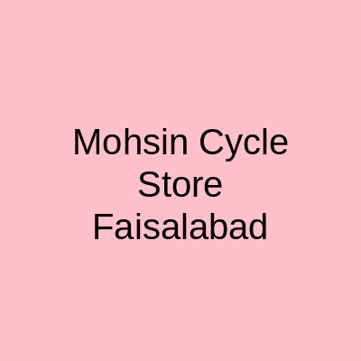 Mohsin Cycle Store Faisalabad
