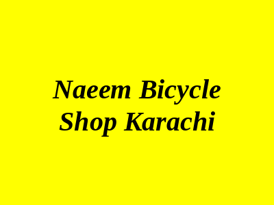 Naeem Bicycle Shop Karachi