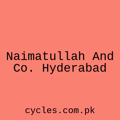 Naimatullah and Co. Hyderabad