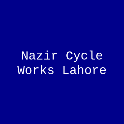 Nazir Cycle Works Lahore