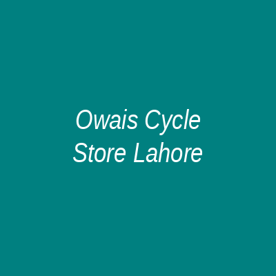Owais Cycle Store Lahore