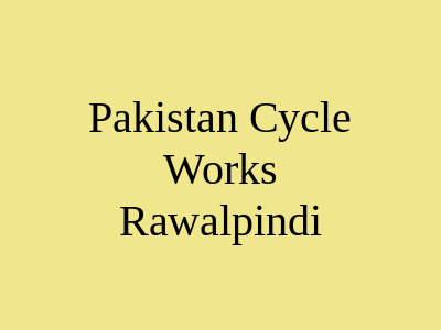 Pakistan Cycle Works Rawalpindi