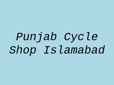 Punjab Cycle Shop Islamabad