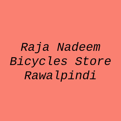 Raja Nadeem bicycles Store Rawalpindi