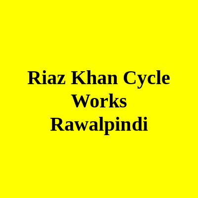 Riaz Khan Cycle Works Rawalpindi