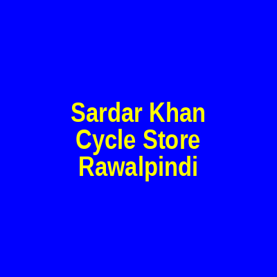 SARDAR KHAN CYCLE STORE RAWALPINDI