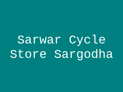 Sarwar Cycle Store Sargodha