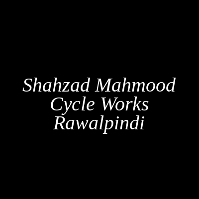 Shahzad Mahmood Cycle Works Rawalpindi