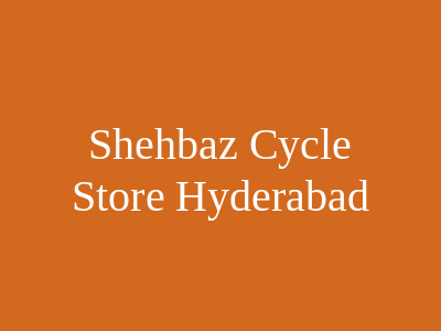 Shehbaz Cycle Store Hyderabad