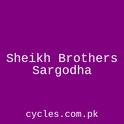 Sheikh Brothers Sargodha