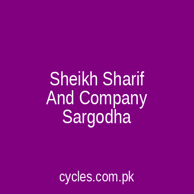 Sheikh Sharif And Company Sargodha