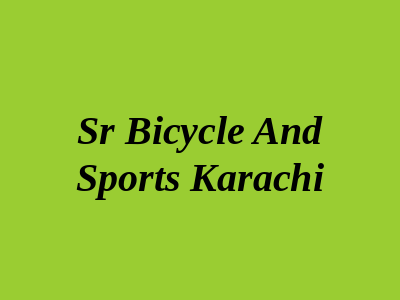 SR Bicycle And Sports Karachi