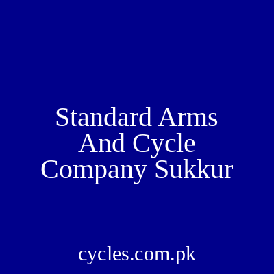 Standard Arms And Cycle Company Sukkur