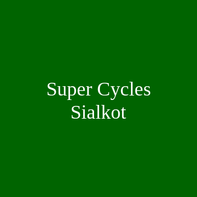 Super Cycles Sialkot