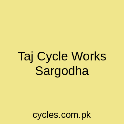 Taj Cycle Works Sargodha