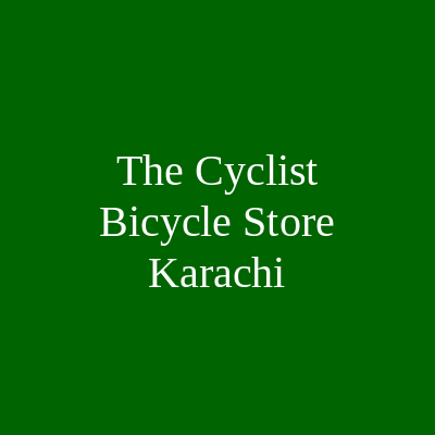 The Cyclist Bicycle Store Karachi