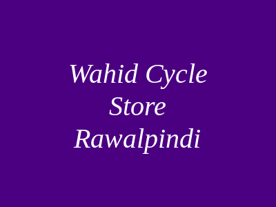 Wahid Cycle Store Rawalpindi