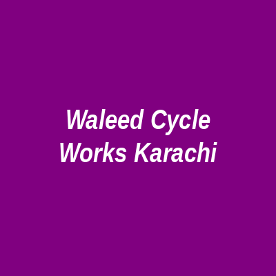 Waleed Cycle Works Karachi