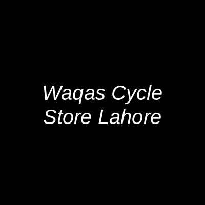 Waqas Cycle Store Lahore