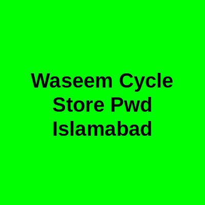 Waseem Cycle Store Pwd Islamabad