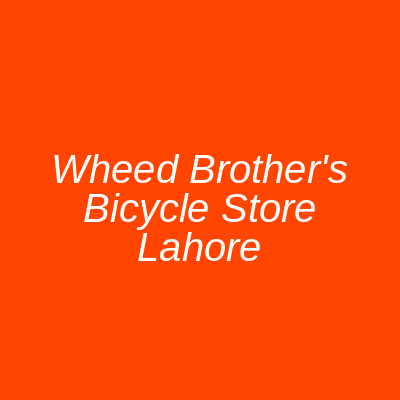 Wheed Brother's Bicycle Store Lahore