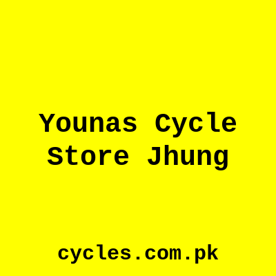 Younas Cycle Store Jhang