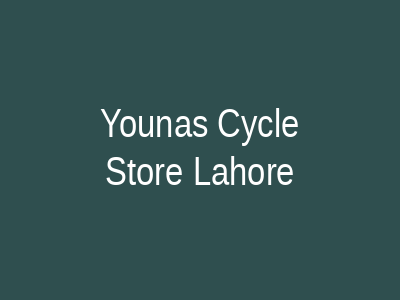 Younas Cycle Store Lahore