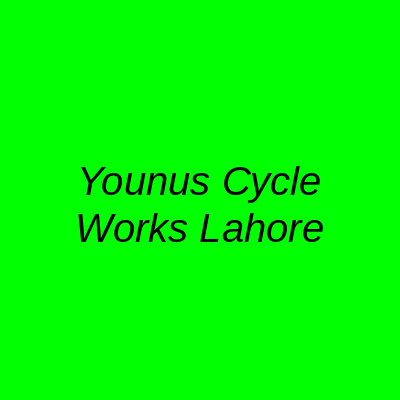 Younus Cycle Works Lahore