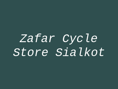 Zafar Cycle Store Sialkot