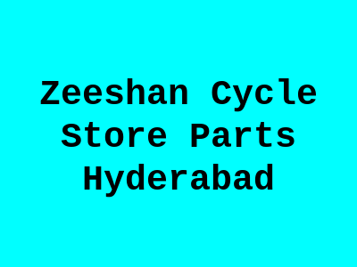 Zeeshan Cycle Store Parts Hyderabad